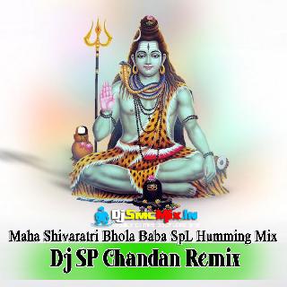 Trishul Dhari Baba (Maha Shivaratri Bhola Baba SpL Humming Mix 2023-Dj SP Chandan Remix